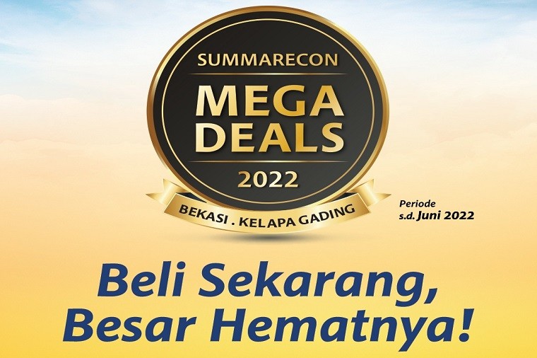 Summarecon Bekasi Hadirkan Summarecon Mega Deals 2022