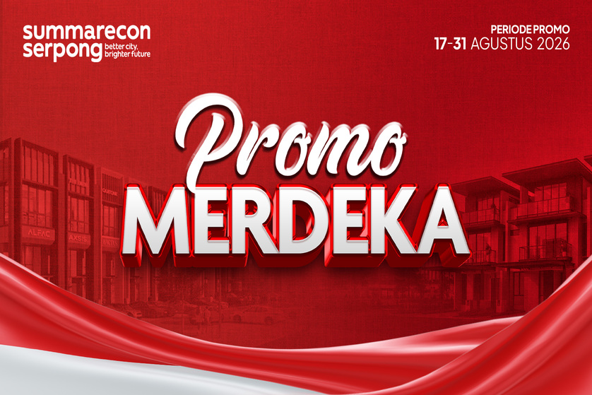  Promo Merdeka Summarecon Serpong 2026, Ada Potongan Harga hingga Rp45 Juta 